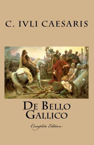 De Bello Gallico: Complete Edition