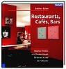 Restaurants, Cafés, Bars: Interior-Trends aus Deutschland, Österreich und der Schweiz