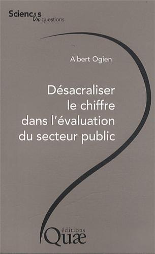 Désacraliser le chiffre dans l'évaluation du secteur public : conférences-débats à l'Inra en 2012, le 24 janvier à Rennes et le 14 février à Paris