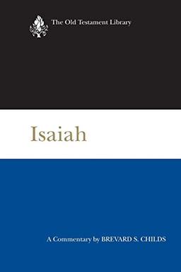 Isaiah OTL: A Commentary (The Old Testament Library)