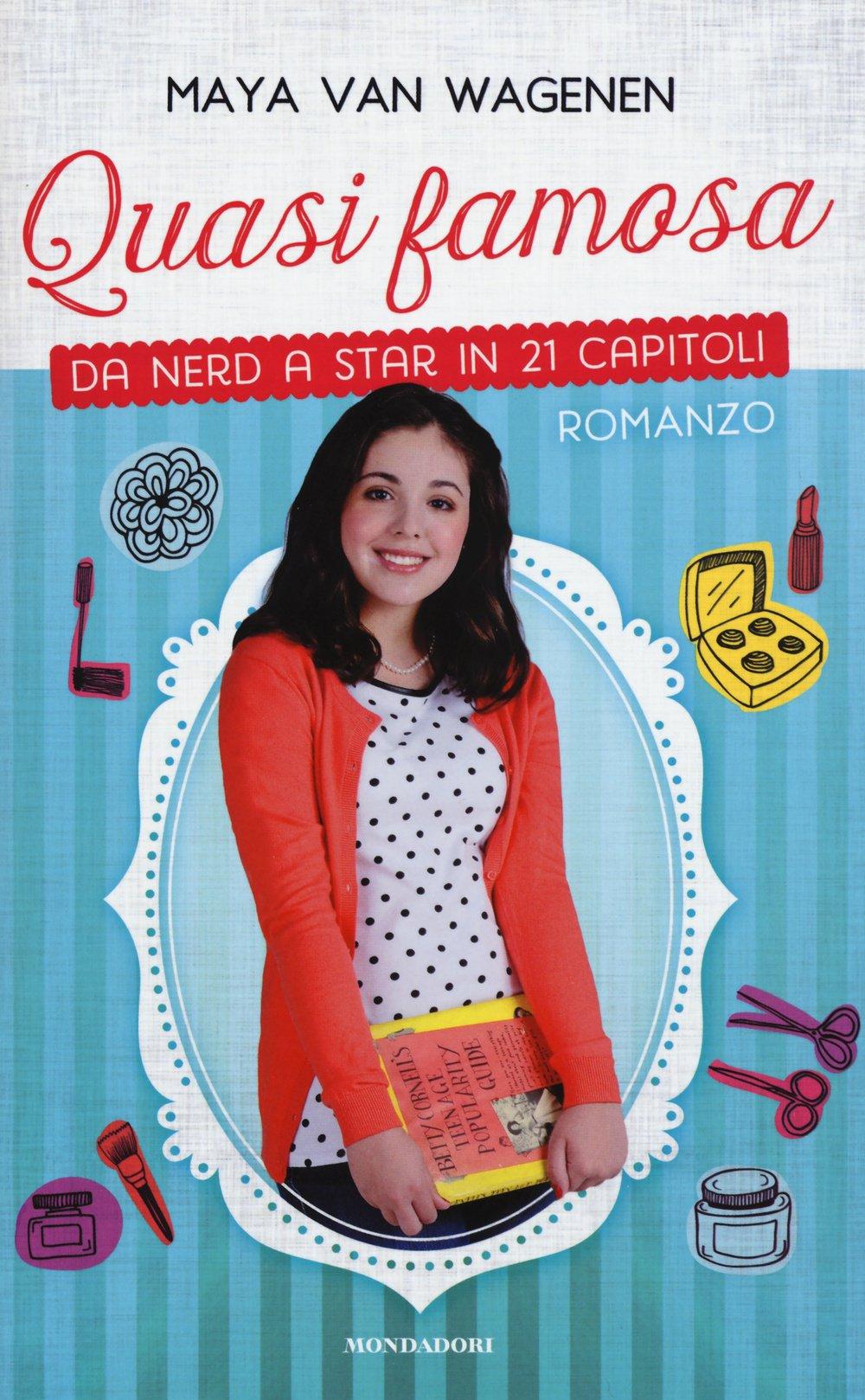 Quasi famosa. Da nerd a star in 21 capitoli (I Grandi)