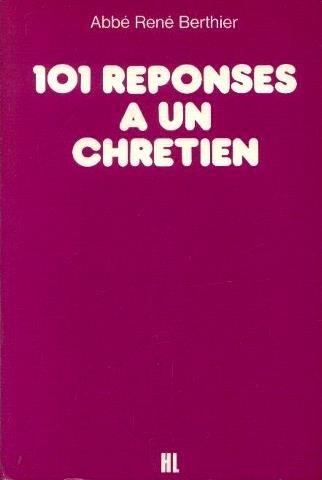 101 réponses à un chrétien