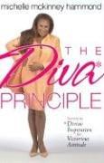 The Diva Principle: Secrets to Divine Inspiration for Victorious Attitude (Hammond, Michelle Mckinney)