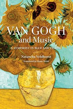 Veldhorst, N: Van Gogh and Music