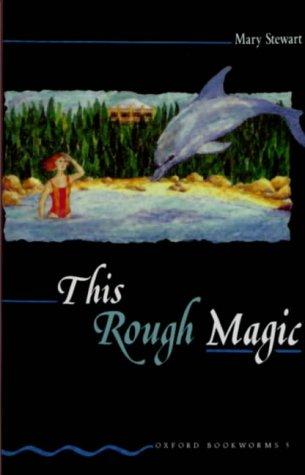 This Rough Magic (Oxford Bookworms)