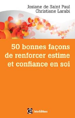 50 bonnes façons de renforcer estime et confiance en soi