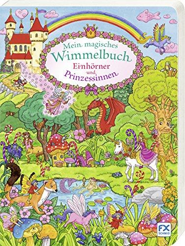 Mein magisches Wimmelbuch Einhörner und Prinzessinnen