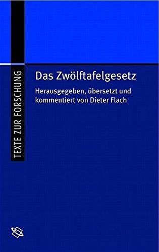 Das Zwölftafelgesetz (Texte zur Forschung)