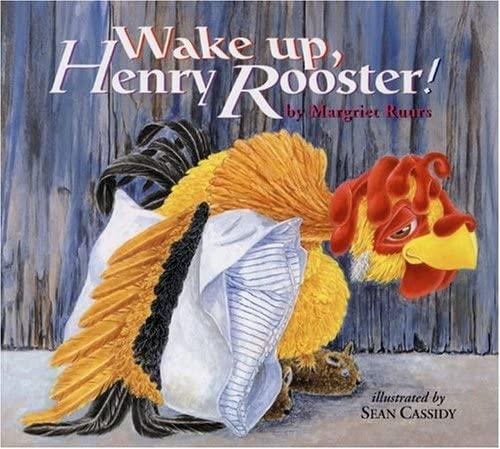 Wake Up, Henry Rooster!