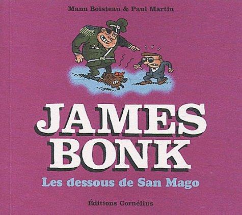 James Bonk. Vol. 2. Les dessous de San Mago