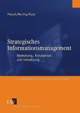 Strategisches Informationsmanagement: Bedeutung, Konzeption und Umsetzung