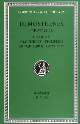 Orations, Volume I: Orations 1-17 and 20: Olynthiacs 1-3. Philippic 1. on the Peace. Philippic 2. on Halonnesus. on the Chersonese. Philip (Loeb Classical Library)