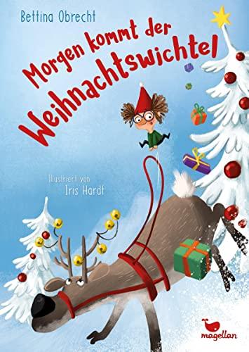 Morgen kommt der Weihnachtswichtel: Ein Vorlesebuch für Kinder ab 5 Jahren