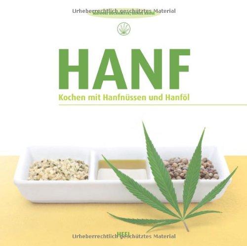 Hanf: Kochen mit Hanfnüssen und Hanföl