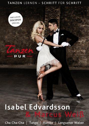 Tanzen pur mit Isabel Edvardsson und Marcus Weiß