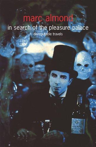 In Search of the Pleasure Palace: Disreputable Travels