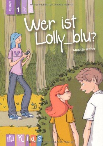 KidS Klassenlektüre: Wer ist Lolly_blu? Lesestufe 1