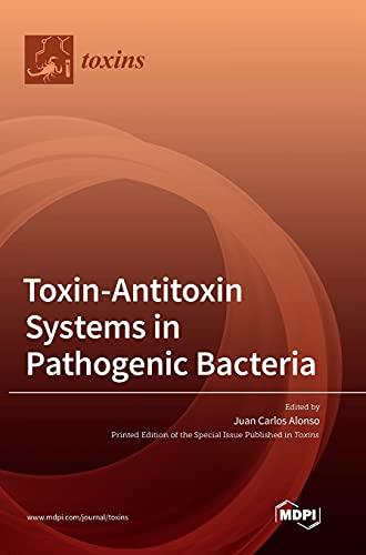 Toxin-Antitoxin Systems in Pathogenic Bacteria