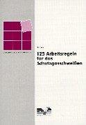 125 Arbeitsregeln für das Schutzgasschweißen. Leitfaden für Ausbildung und Praxis. (Lernmaterialien)