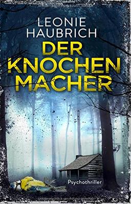 Der Knochenmacher: Psychothriller