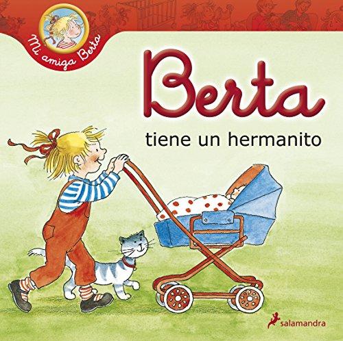 Berta tiene un hermanito (Mi amiga Berta)