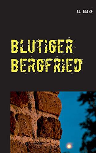 Blutiger Bergfried: Ein Wassenbergkrimi