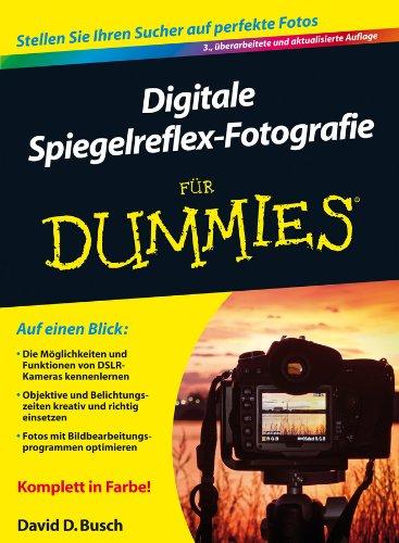 Digitale Spiegelreflex-Fotografie für Dummies (Fur Dummies)