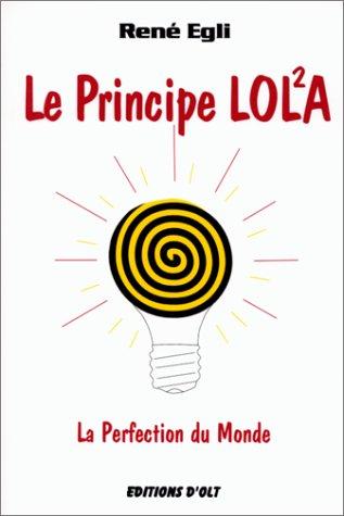 Le principe LOLA: La perfection du Monde