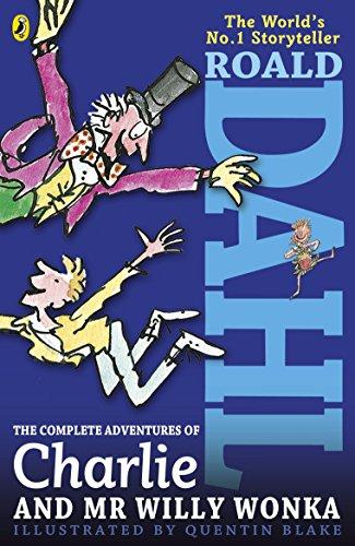 The Complete Adventures of Charlie and Mr Willy Wonka (Dahl Fiction)