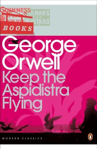 Keep the Aspidistra Flying (Penguin Modern Classics)