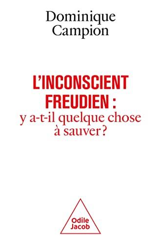 L'inconscient freudien : y a-t-il quelque chose à sauver ?