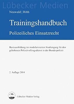 Trainingshandbuch Polizeiliches Einsatzrecht (Lübecker Medien)