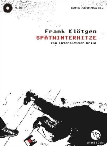 Frank Klötgen: Spätwinterhitze. Ein interaktiver Kriminalroman