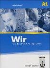 Wir. Grundkurs Deutsch für junge Lerner 1. Arbeitsbuch. Alle Bundesländer: Mit integriertem Wörterbuch