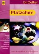 Plätzchen: Punschherzen, Nougattuffs, Vanilleplätzchen, ...: Punschherzen, Nougattuffs, Vanilleplätzchen, Orangentrüffel, Kokosplätzchen und über 60 weitere Rezepte, die garantiert gelingen