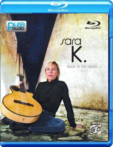 Sara K. - Made in the Shade [Blu-ray]