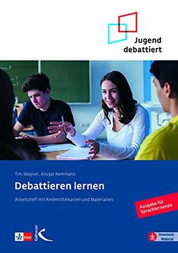 Debattieren lernen: Arbeitsheft mit Redemittelkarten und Materialien