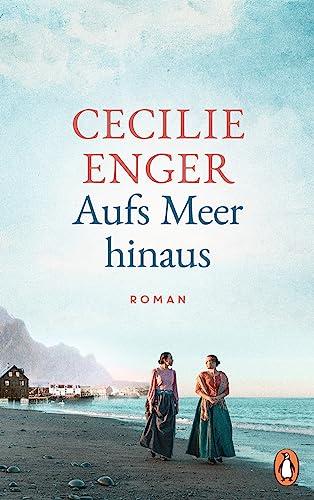 Aufs Meer hinaus: Roman