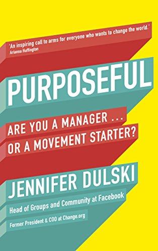 Purposeful: Are You a Manager … or a Movement Starter?