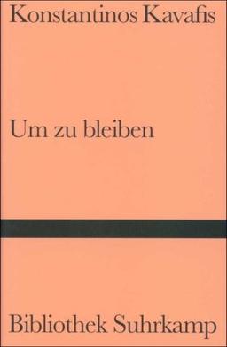 Um zu bleiben: Liebesgedichte. Griechisch und deutsch (Bibliothek Suhrkamp)