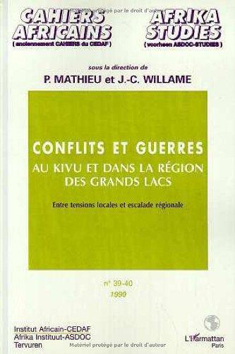 Conflits et guerres au Kivu et dans la région des Grands lacs : entre tensions locales et escalade régionale