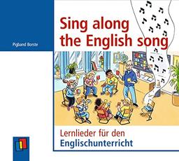 Sing along the English song: Lernlieder für den Englischunterricht