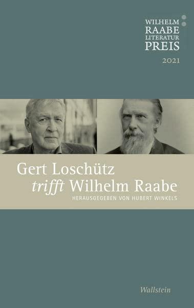 Gert Loschütz trifft Wilhelm Raabe: Der Wilhelm Raabe-Literaturpreis 2021