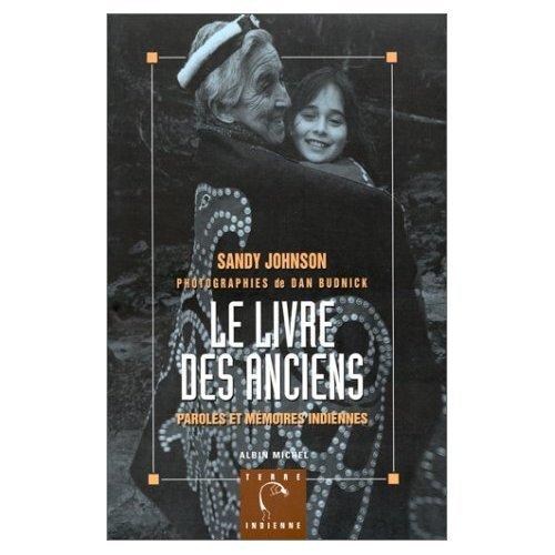 Le livre des anciens : paroles et mémoires indiennes