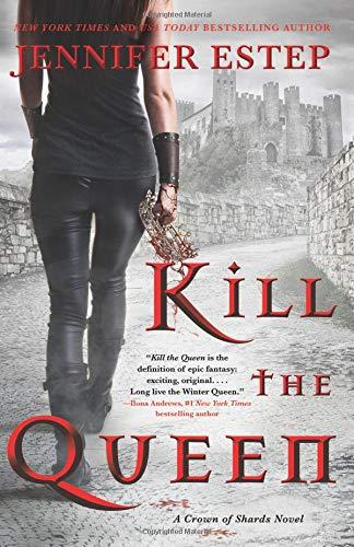 Kill the Queen (A Crown of Shards Novel, Band 1)