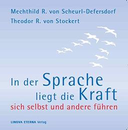 In der Sprache liegt die Kraft: sich selbst und andere führen; Hörbuch mit 2 CDs