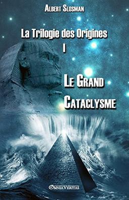 La Trilogie des Origines I - Le Grand Cataclysme