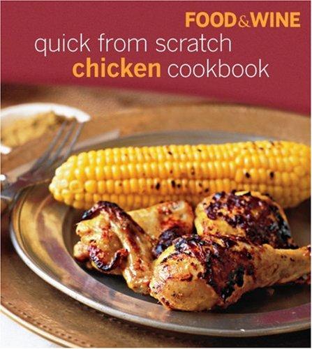 Food & Wine Quick from Scratch Chicken