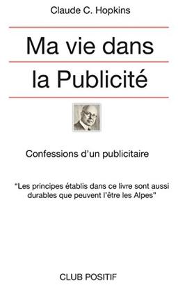 Ma vie dans la publicité: Confessions d'un publicitaire