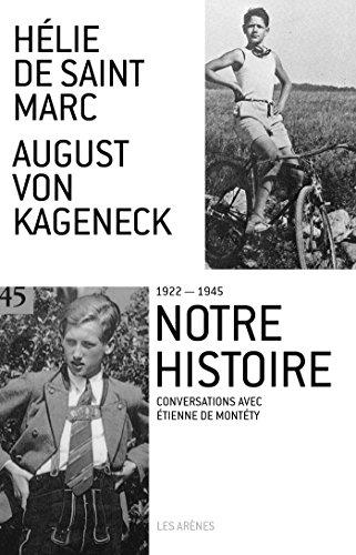 Notre histoire, 1922-1945 : conversations avec Etienne de Montety